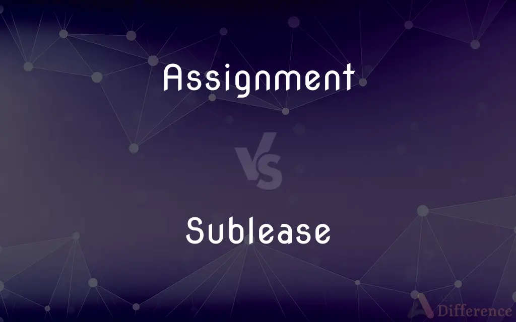 Assignment vs. Sublease — What's the Difference?