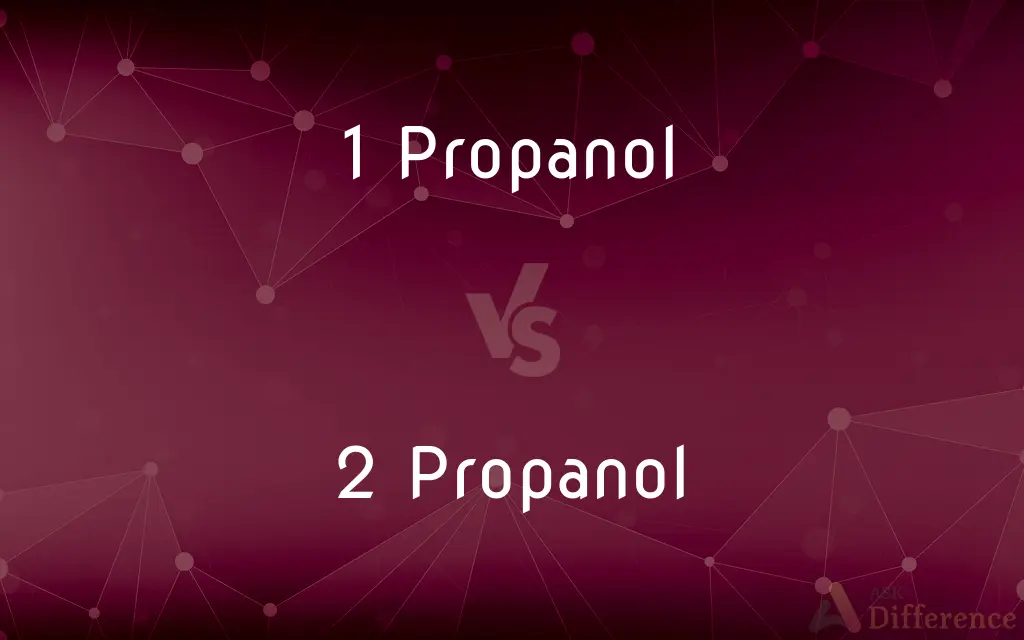 1 Propanol vs. 2 Propanol — What's the Difference?