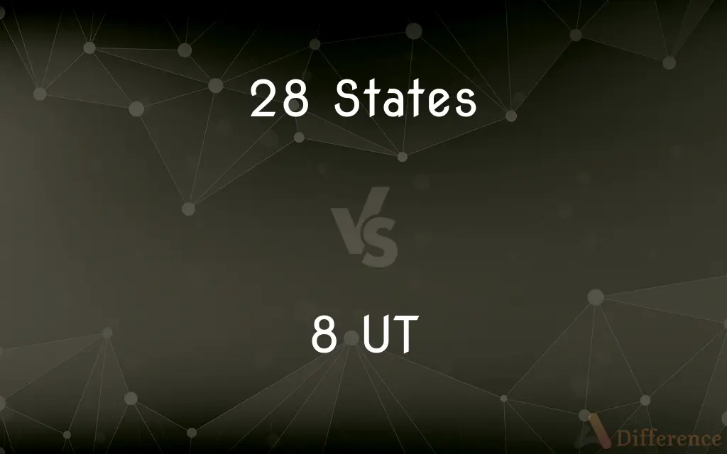 28 States vs. 8 UT — What's the Difference?