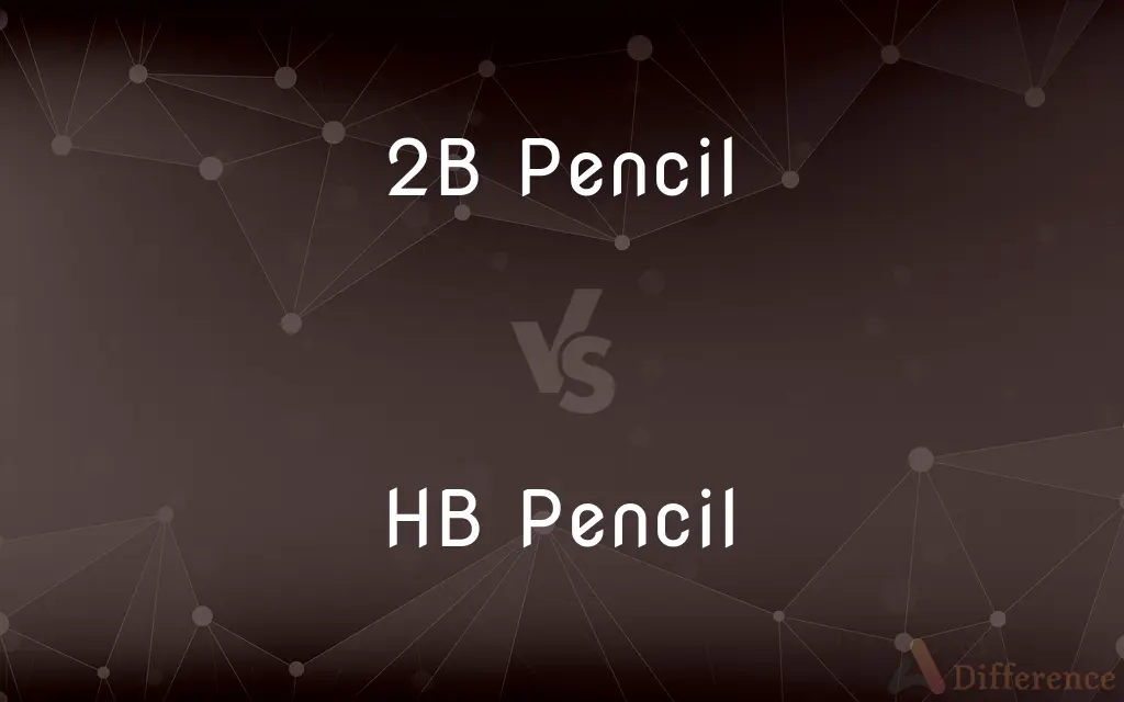 2B Pencil vs. HB Pencil — What's the Difference?