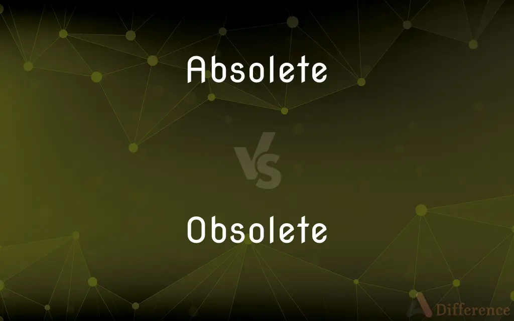 Absolete vs. Obsolete — Which is Correct Spelling?