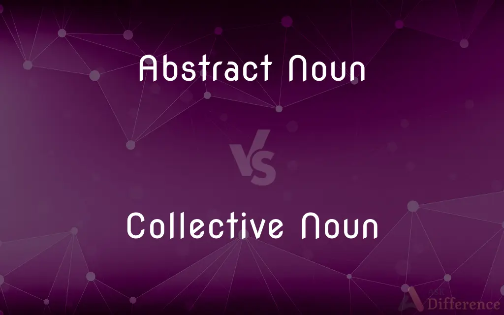 Abstract Noun vs. Collective Noun — What's the Difference?