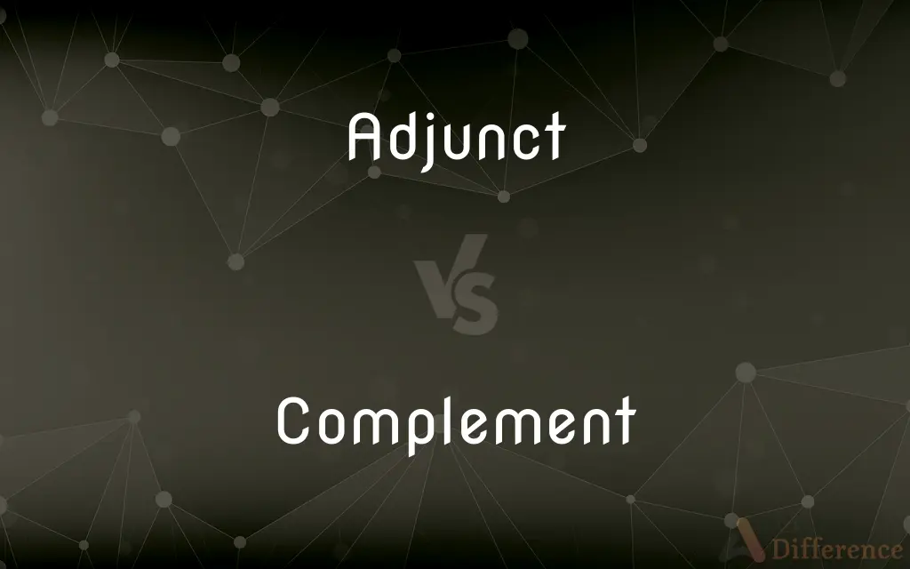 Adjunct vs. Complement — What's the Difference?