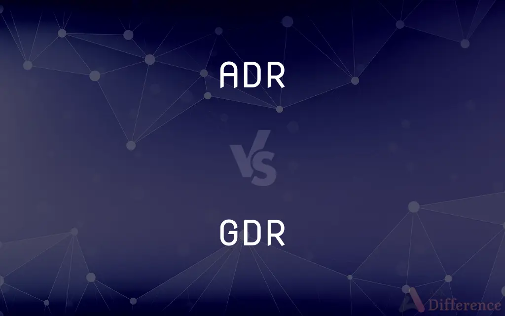 ADR vs. GDR — What's the Difference?