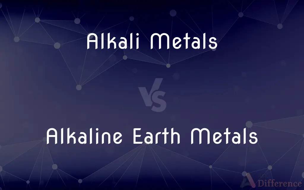 Alkali Metals vs. Alkaline Earth Metals — What's the Difference?