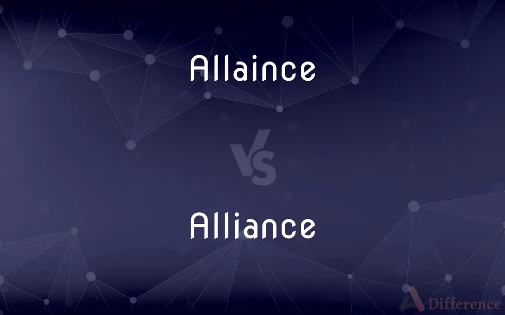 Allaince vs. Alliance — Which is Correct Spelling?