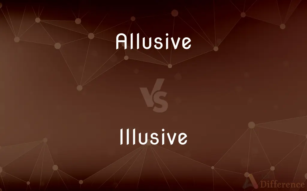 Allusive vs. Illusive — What's the Difference?