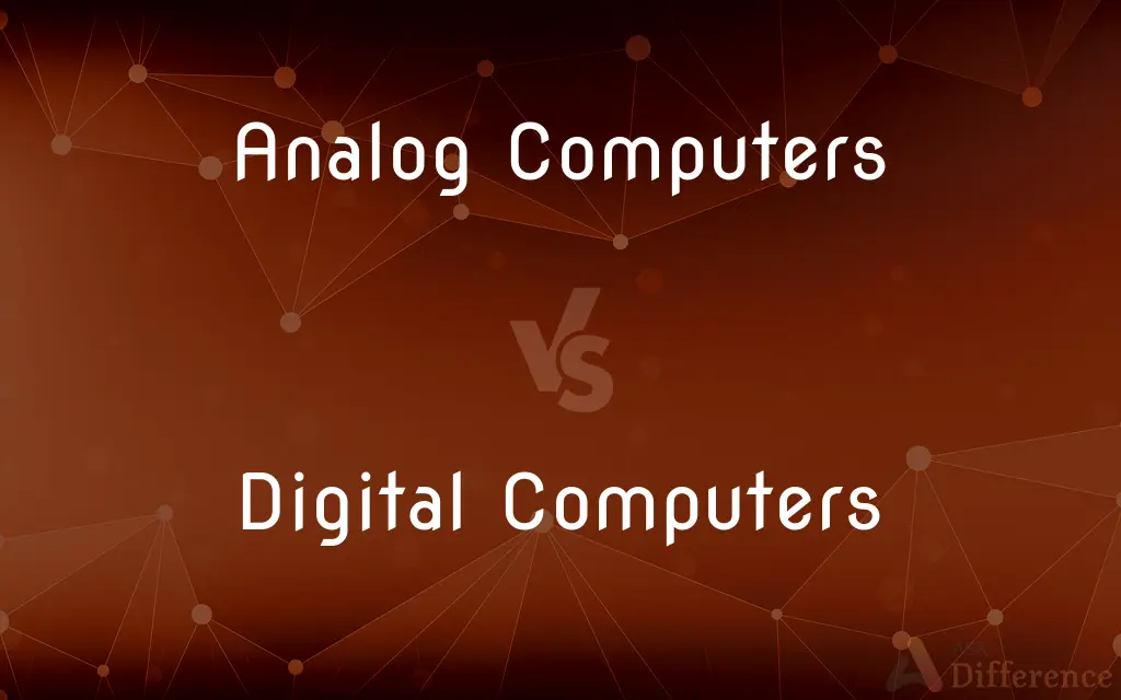 Analog Computers vs. Digital Computers — What's the Difference?