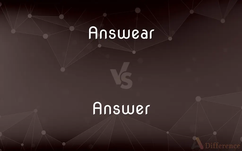 Answear vs. Answer — Which is Correct Spelling?