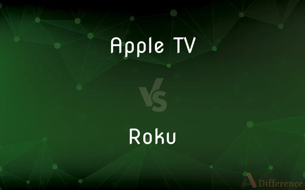 Apple TV vs. Roku — What's the Difference?