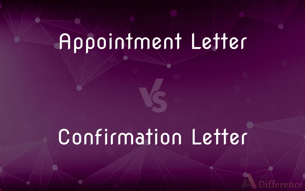 Appointment Letter vs. Confirmation Letter — What's the Difference?