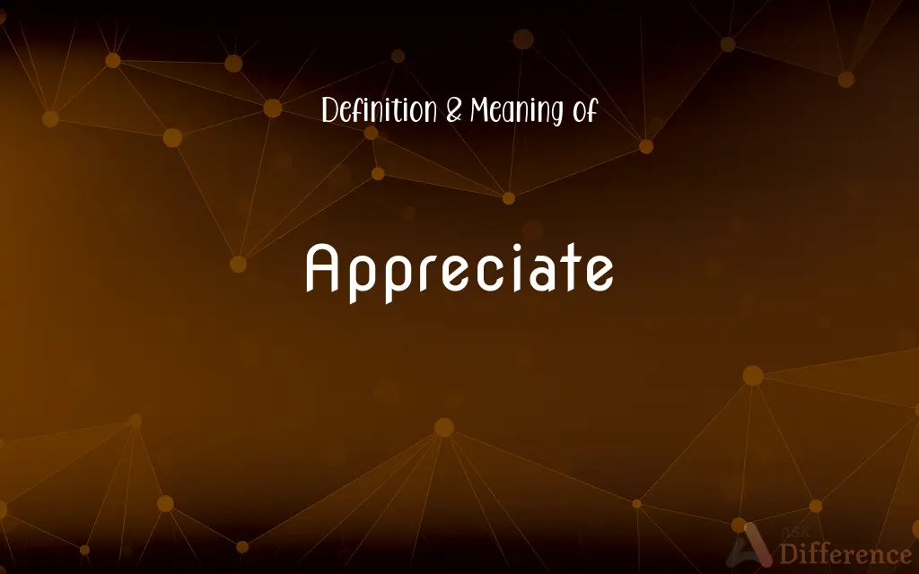 Appreciate