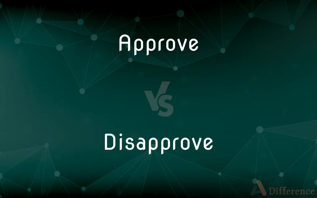 Approve Vs Disapprove What s The Difference 