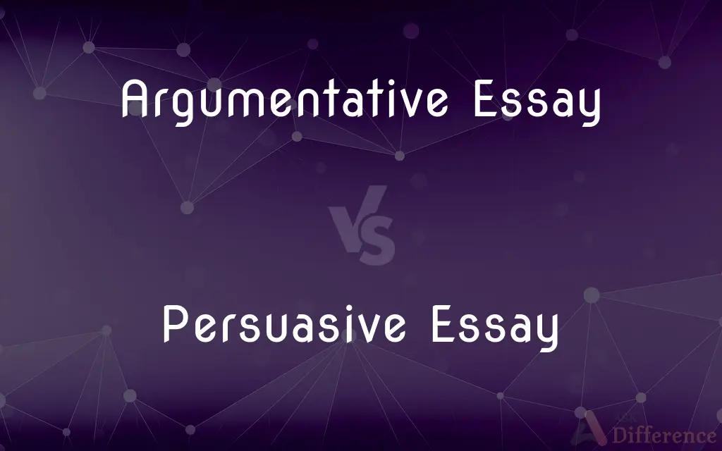 difference between an argumentative essay and a persuasive essay