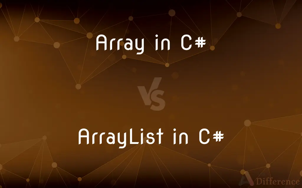 Array in C# vs. ArrayList in C# — What's the Difference?