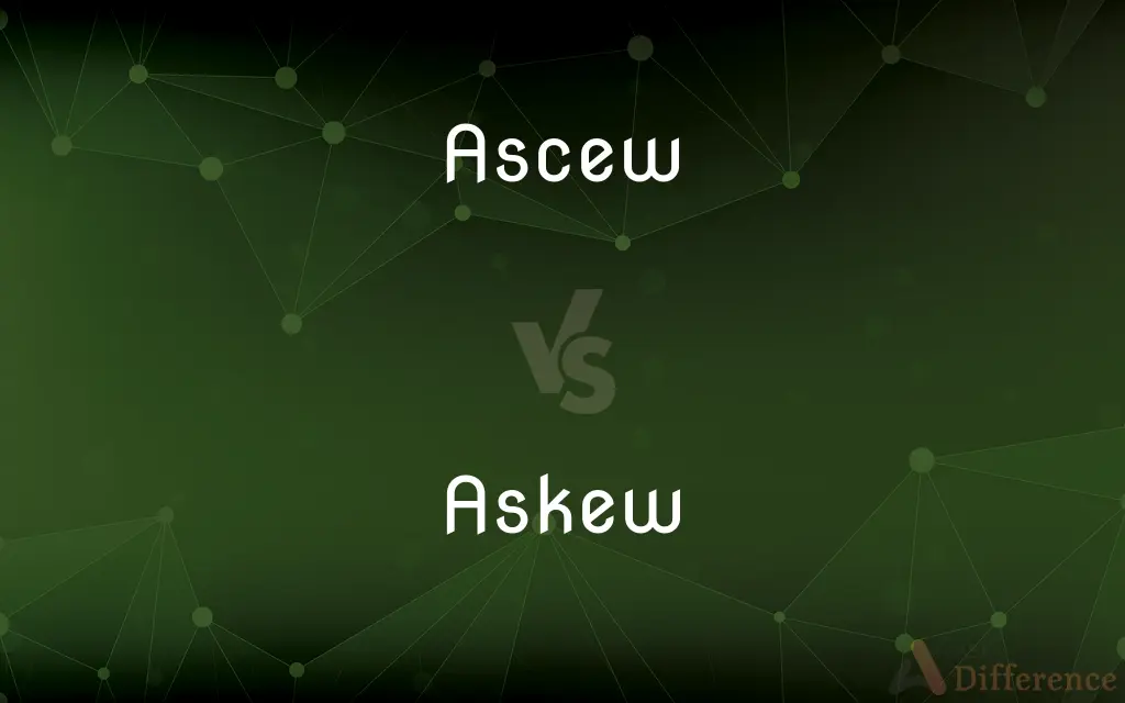 Ascew vs. Askew — Which is Correct Spelling?