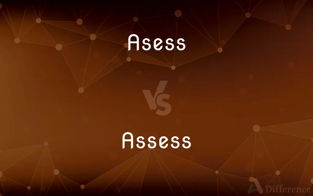 Asess vs. Assess — Which is Correct Spelling?