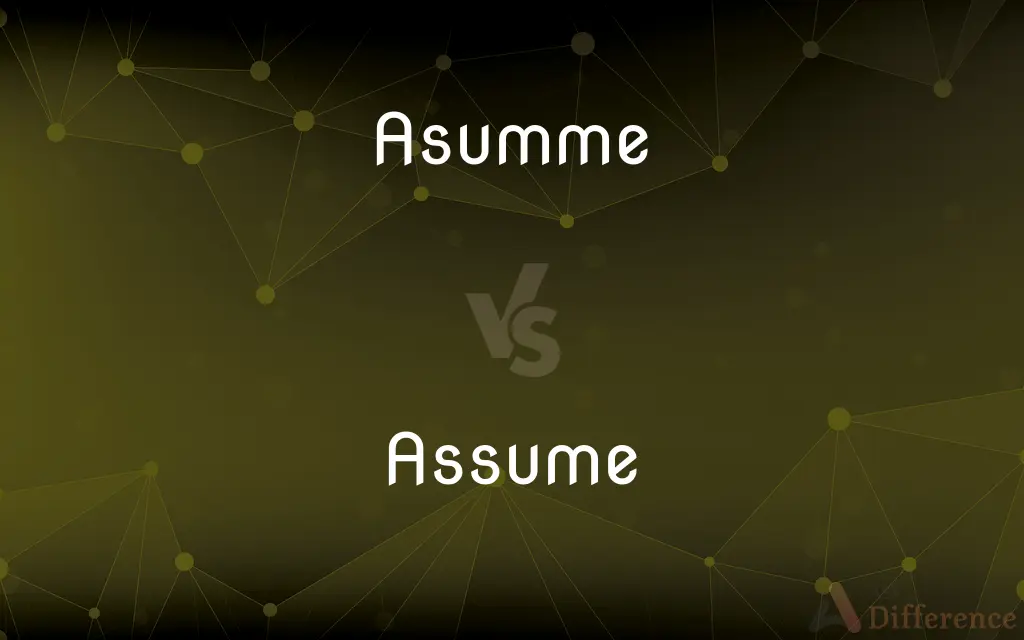 Asumme vs. Assume — Which is Correct Spelling?