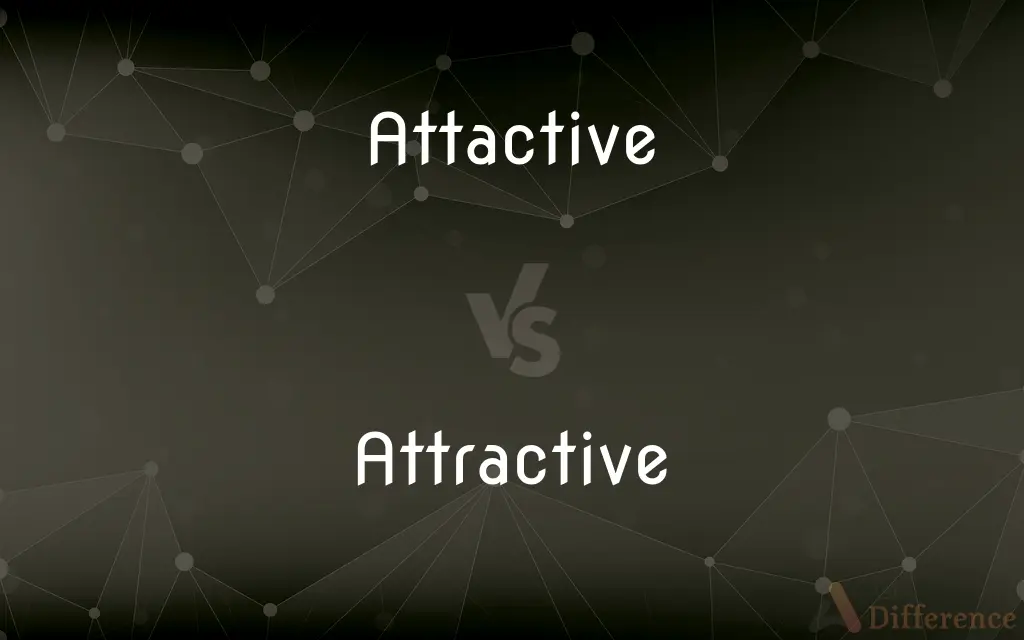 Attactive vs. Attractive — Which is Correct Spelling?