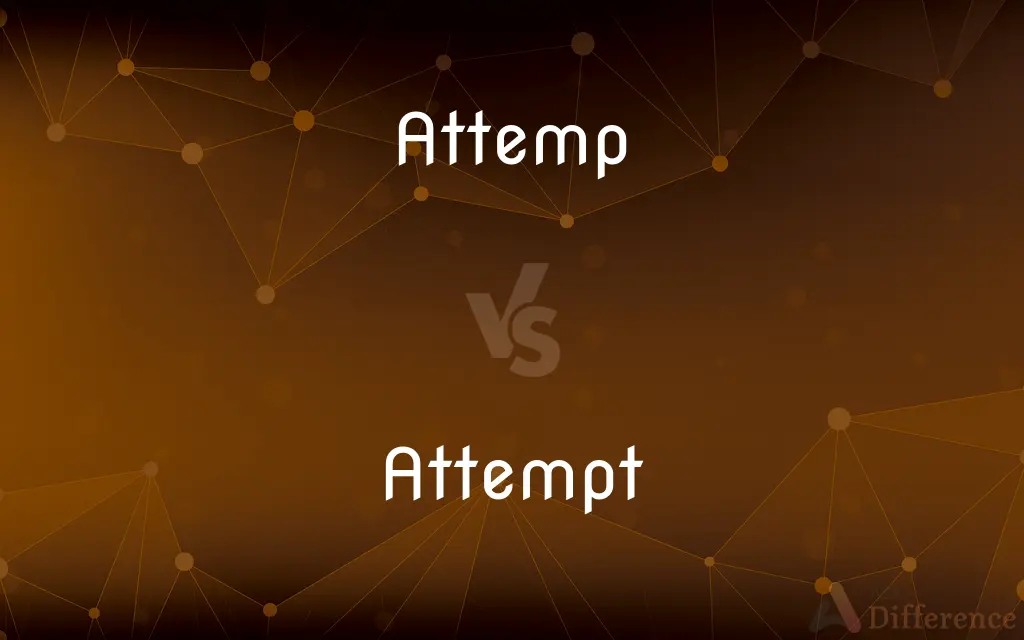 Attemp vs. Attempt — Which is Correct Spelling?