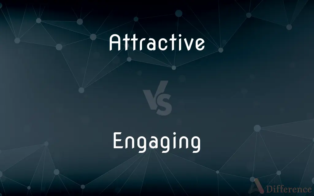 Attractive vs. Engaging — What's the Difference?