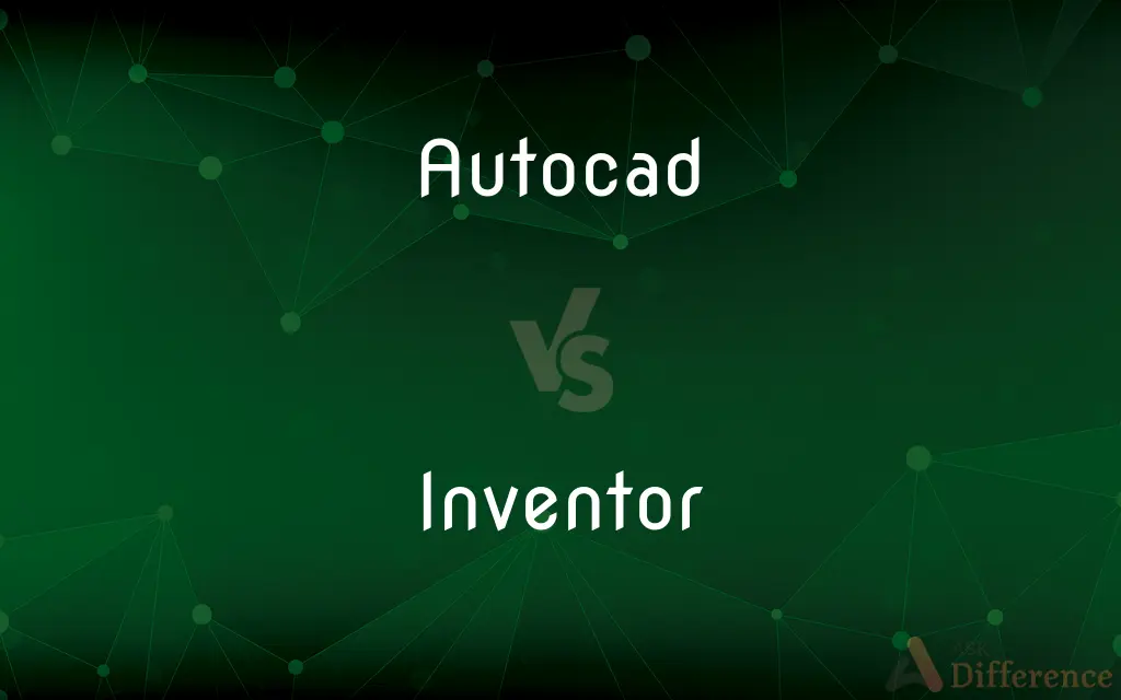 Autocad vs. Inventor — What's the Difference?