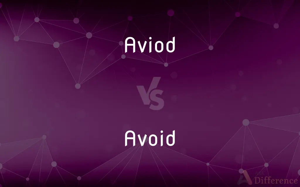 Aviod vs. Avoid — Which is Correct Spelling?