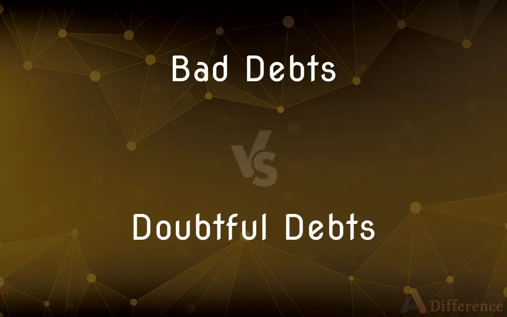 Bad Debts vs. Doubtful Debts — What's the Difference?