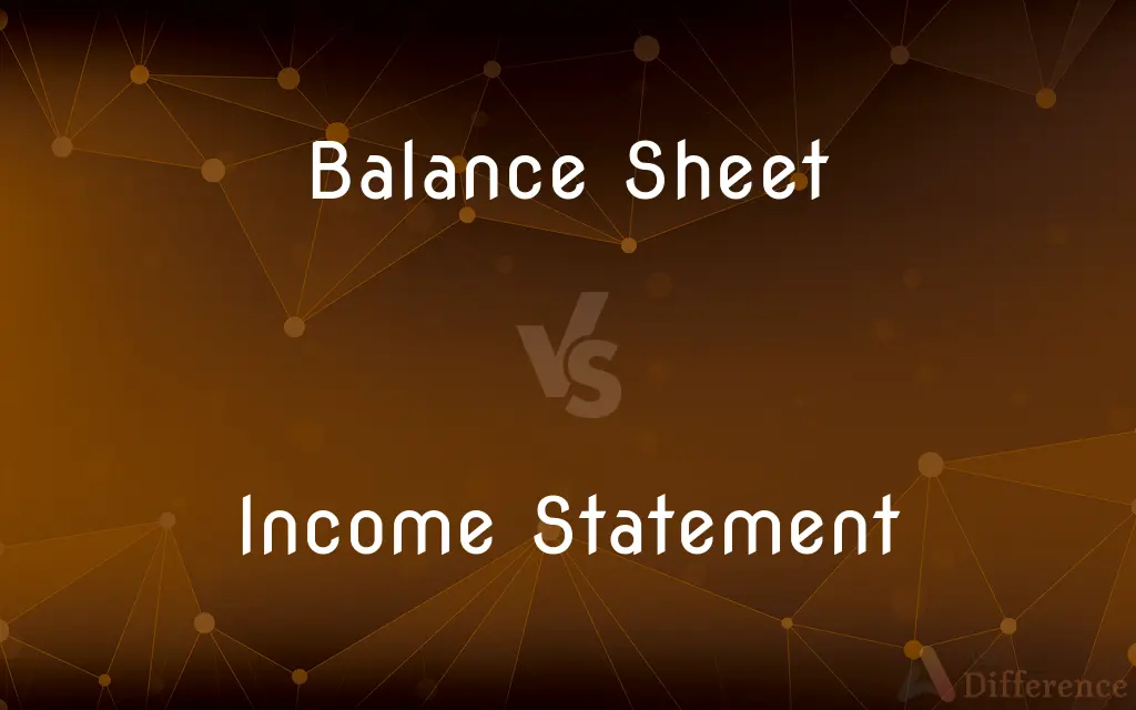 Balance Sheet vs. Income Statement — What's the Difference?