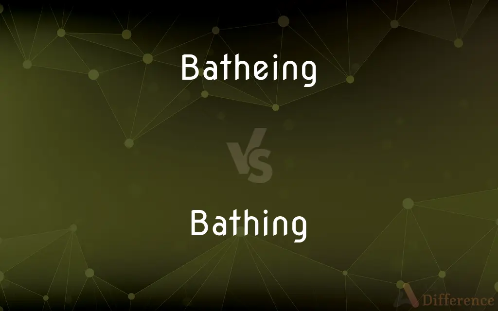 Batheing vs. Bathing — Which is Correct Spelling?