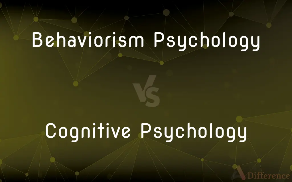 Behaviorism Psychology vs. Cognitive Psychology — What's the Difference?