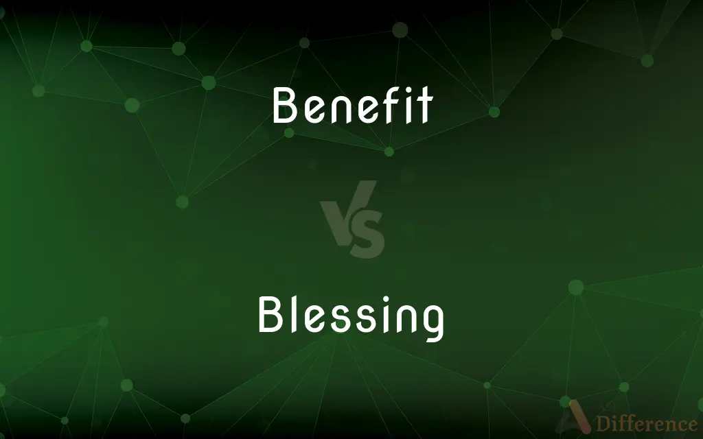 Benefit Vs Blessing What s The Difference 