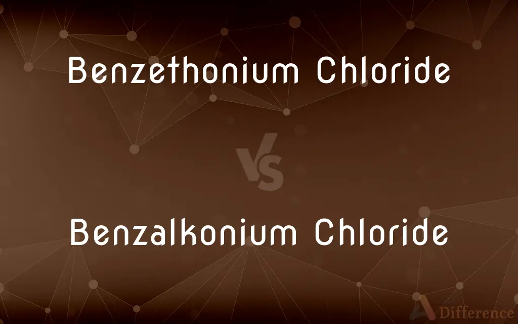 Benzethonium Chloride vs. Benzalkonium Chloride — What's the Difference?