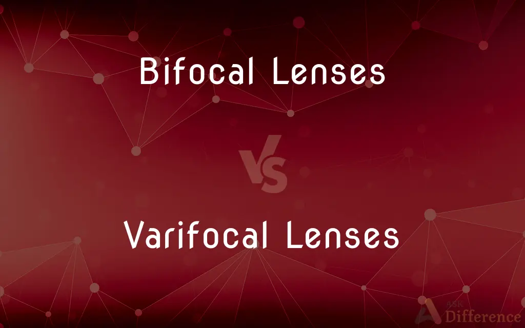 Bifocal Lenses vs. Varifocal Lenses — What's the Difference?