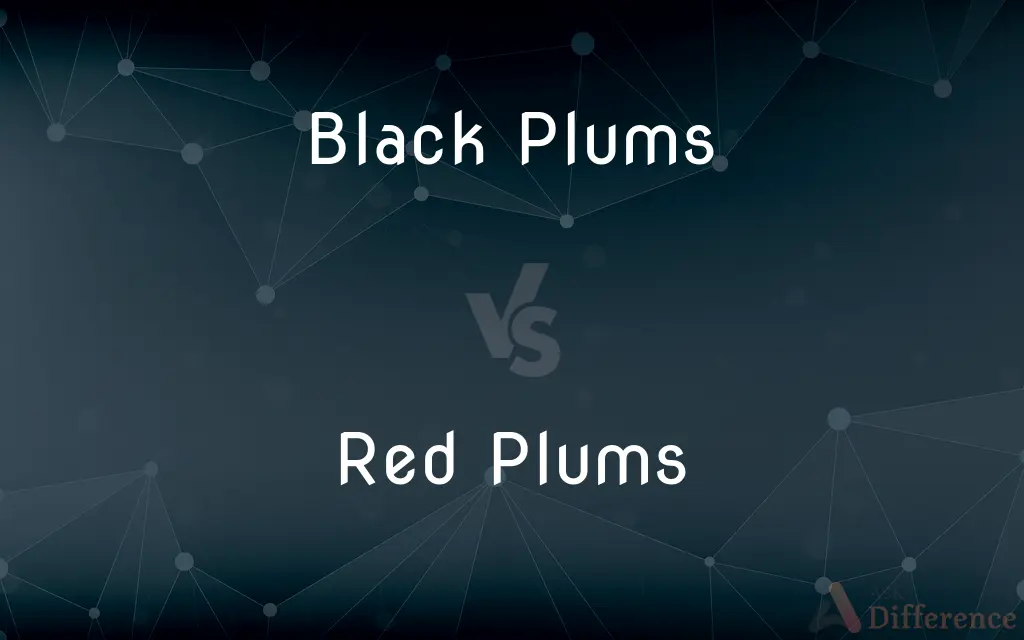 Black Plums vs. Red Plums — What's the Difference?