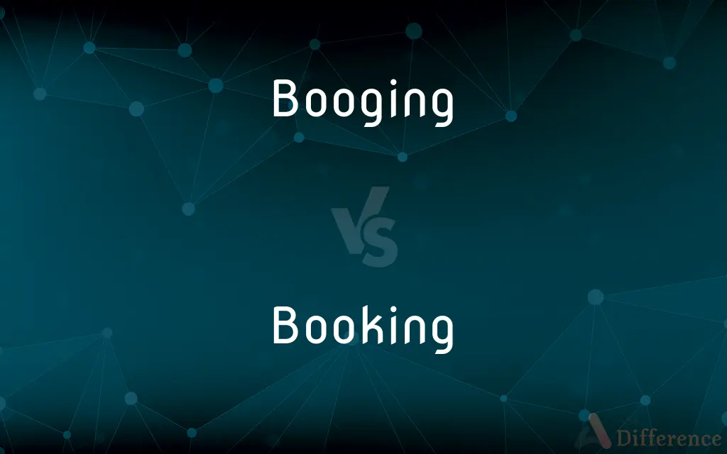 Booging vs. Booking — What's the Difference?