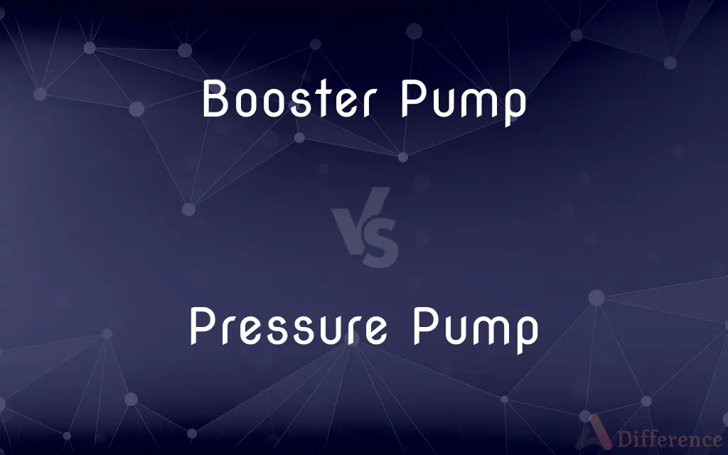Booster Pump vs. Pressure Pump — What's the Difference?