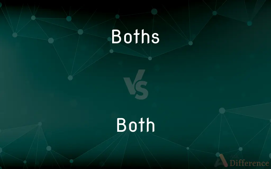 Boths vs. Both — Which is Correct Spelling?