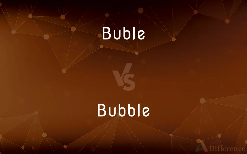 Buble vs. Bubble — Which is Correct Spelling?