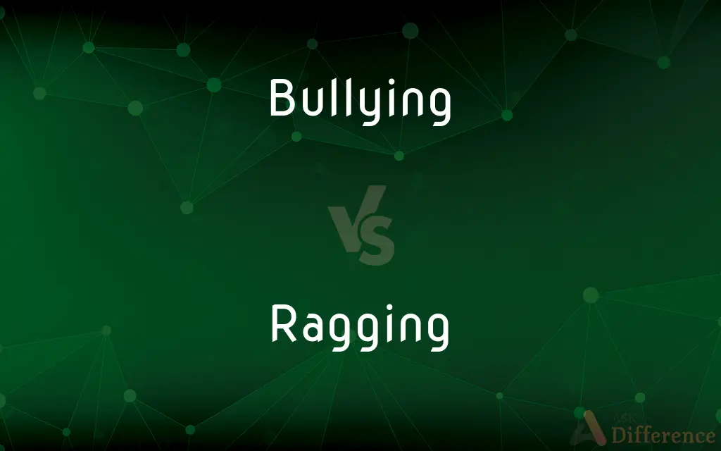 Bullying vs. Ragging — What’s the Difference?