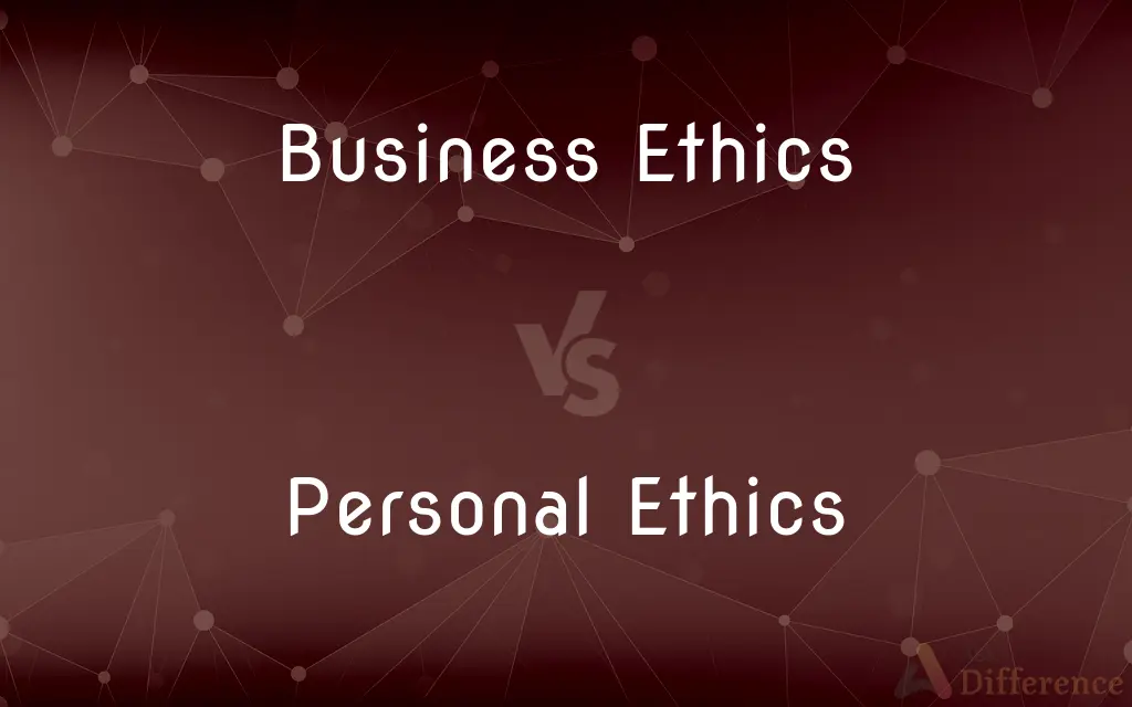 Business Ethics vs. Personal Ethics — What's the Difference?