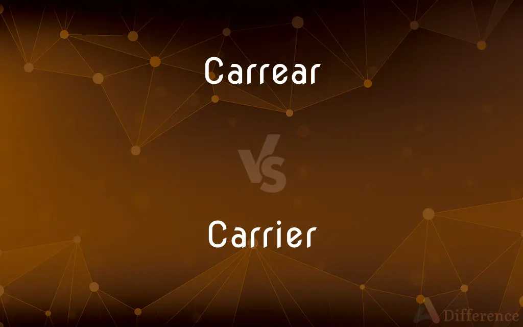 Carrear vs. Carrier — Which is Correct Spelling?