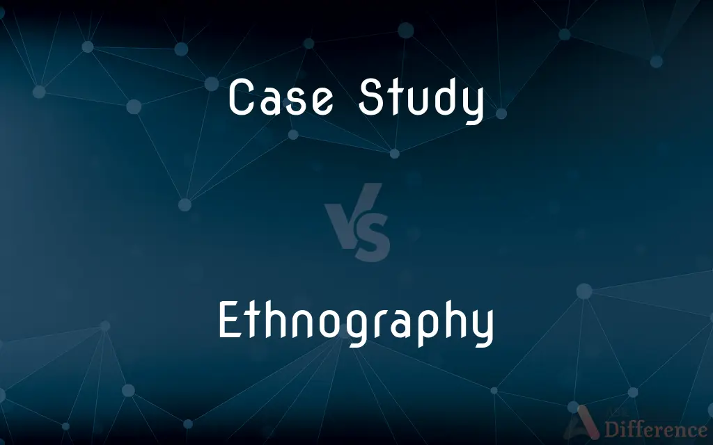 compare of ethnography and case study