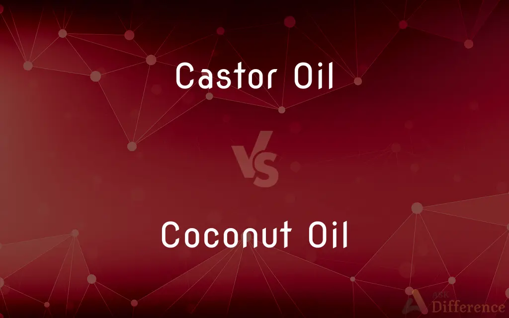 Castor Oil vs. Coconut Oil — What's the Difference?