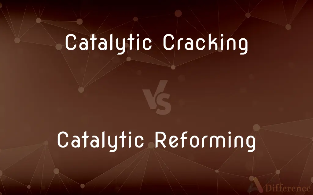 Catalytic Cracking vs. Catalytic Reforming — What's the Difference?