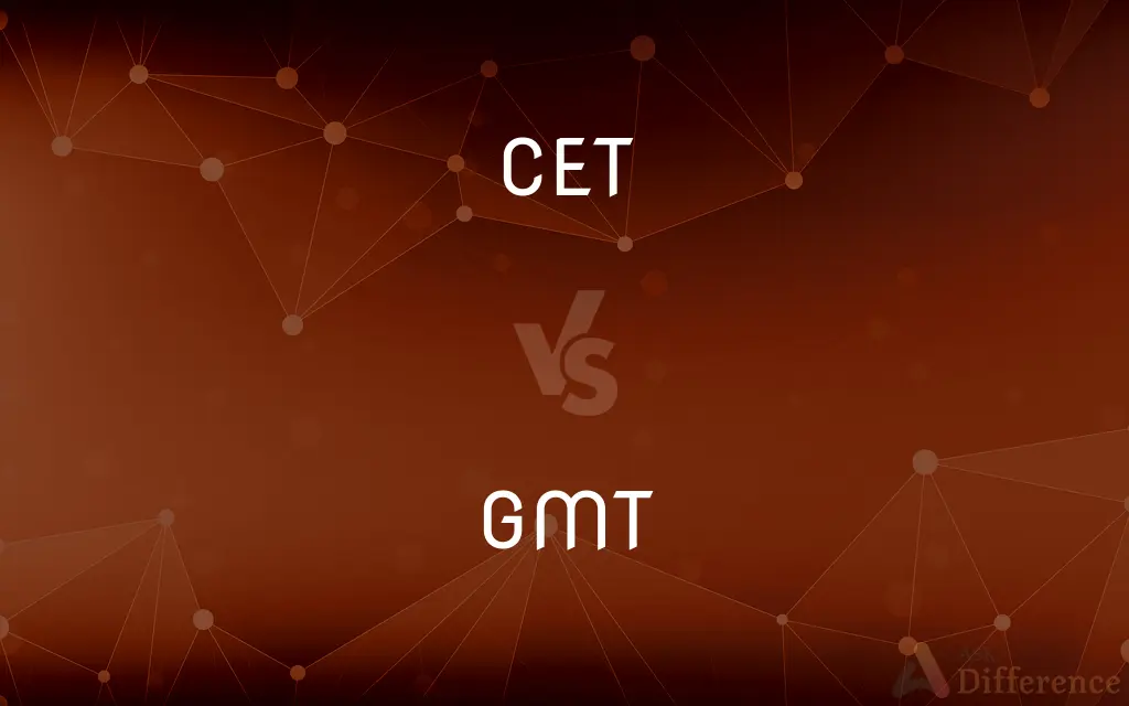 CET vs. GMT — What's the Difference?