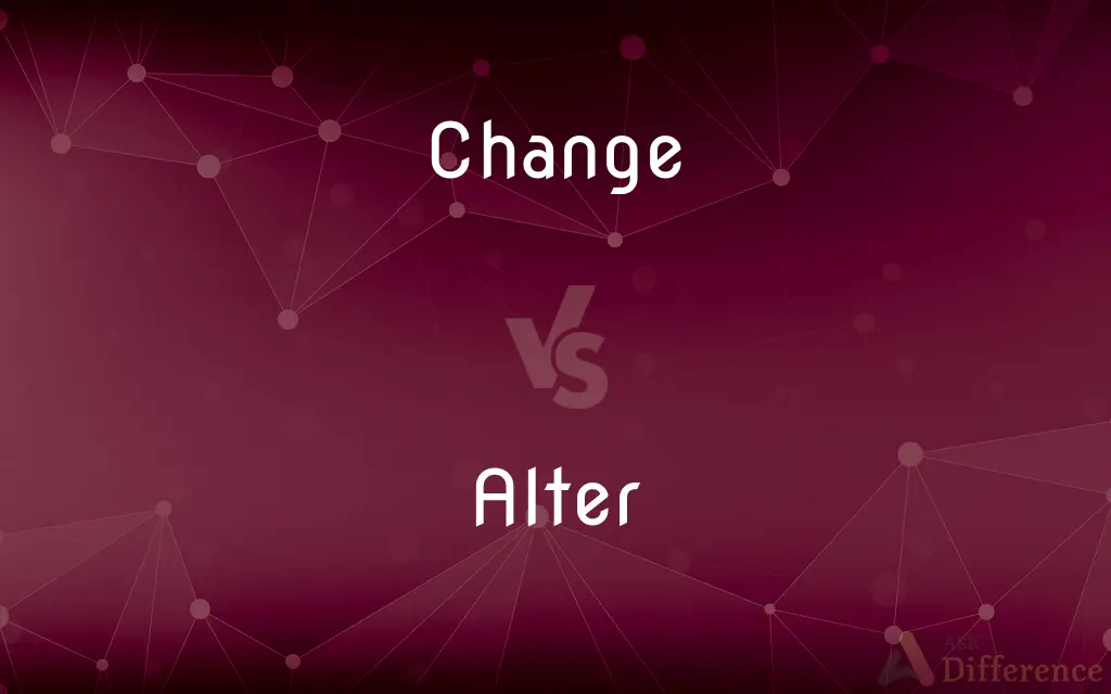 Change Vs Alter What s The Difference 