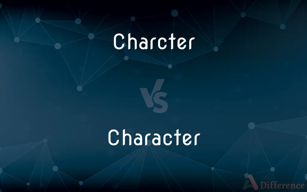 Charcter vs. Character — Which is Correct Spelling?