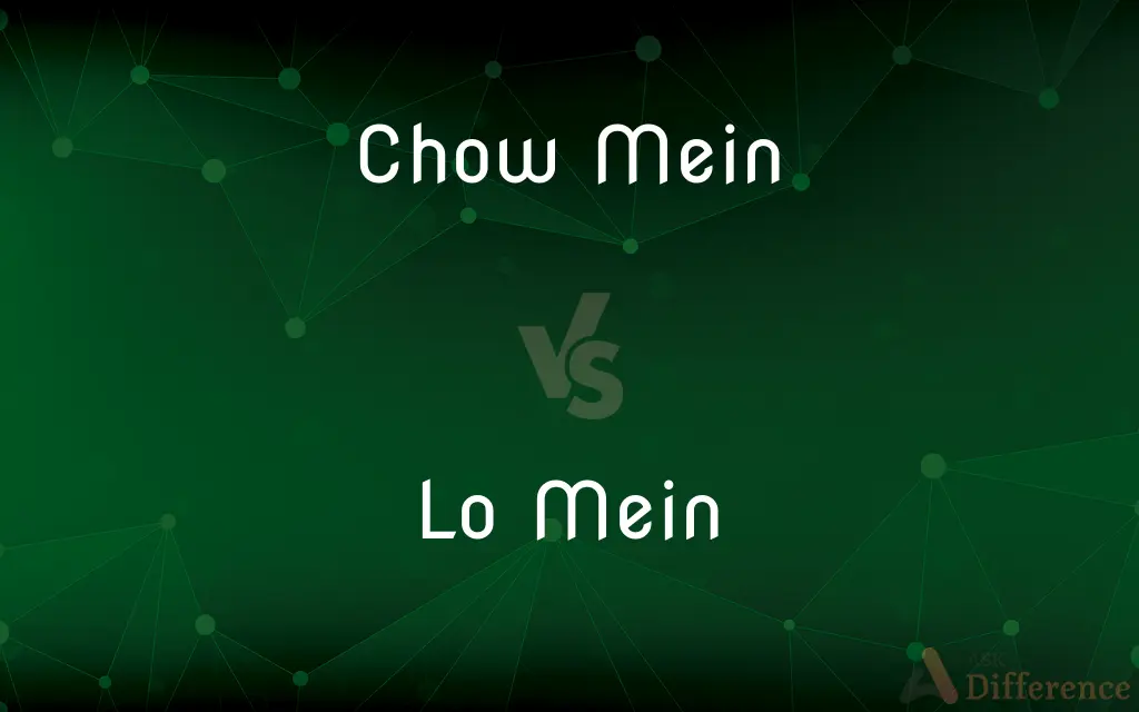 Chow Mein vs. Lo Mein — What's the Difference?