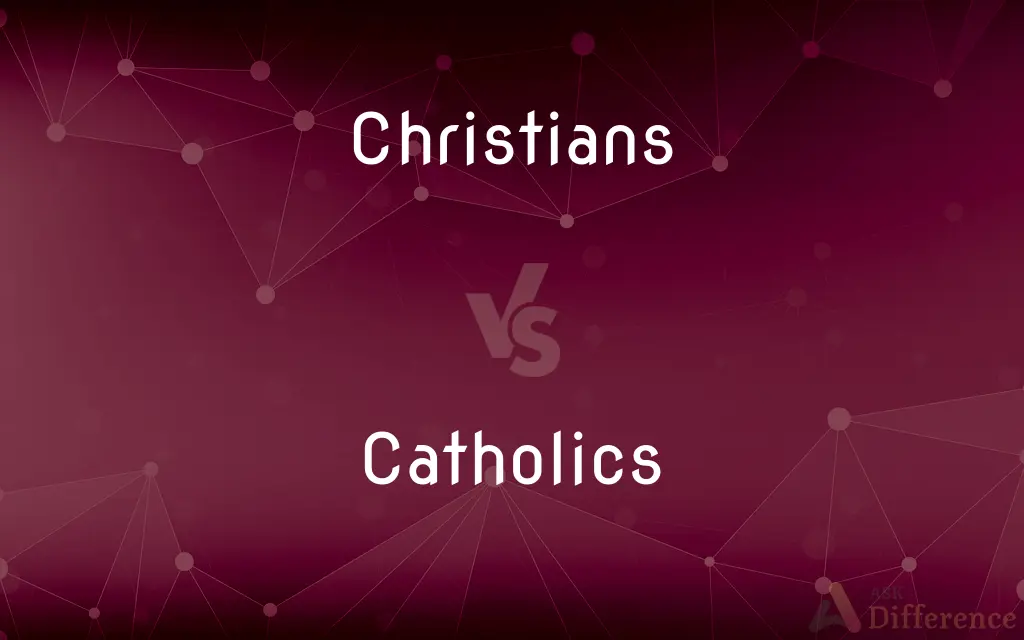 Christians vs. Catholics — What's the Difference?